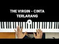 Download Lagu THE VIRGIN - CINTA TERLARANG - PIANO TUTORIAL (  PIANO GAMPANG ) PIANO PENGIRING