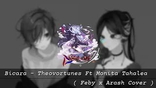 Download Bicara - theovertunes Ft monita tahalea ( Feby x Arash Cover ) Lirik MP3