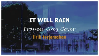 Download Lirik Terjemahan | It Will RAIN - Francis greg Cover // slowed Tiktok MP3