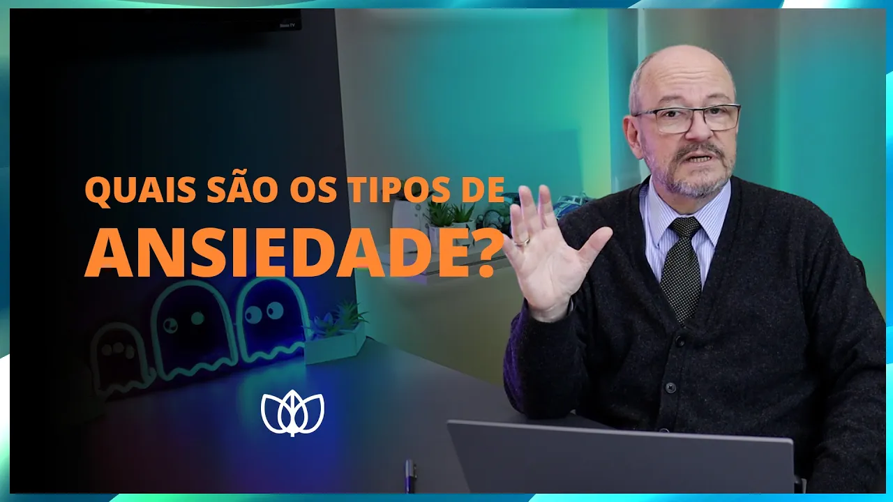 QUAIS SÃO OS TIPOS DE ANSIEDADE?