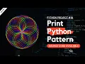 How to Print Patterns in Python using turtle module Python Project 1a - with source code explained
