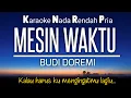 Download Lagu Mesin Waktu - Budi Doremi 🎤 Karaoke Lower Key ♥️Nada Rendah -2‼️