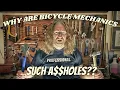 Top 10 Reasons Bicycle Mechanics are A HOLES Insider secrets revealed by a pro bike wrench