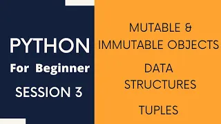 Python Tutorial For Beginners 3 - Mutable and Immutable Objects Data Structures