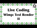 Gerph s live coding - Wimp Text Render part 2