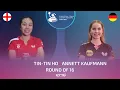 Lagu TIN-TIN HO (ENG) vs ANNETT KAUFMANN (GER) | European Championships - Round of 16 | Highlights