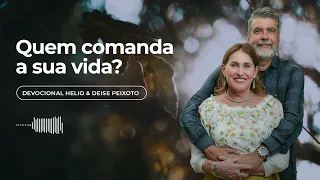Devocional • Quem comanda a sua vida?