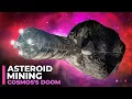 Asteroid Mining Will Transform Humanity