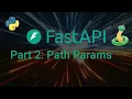 FastAPI Path Parameters Explained with Examples - Part 2