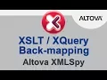XSLT XQuery Back-mapping in Altova XMLSpy