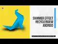 how to add shimmer effect in android