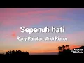 Download Lagu Rony Parulian, Andi Rianto - Sepenuh Hati (Video Lirik)