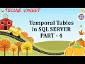 Temporal Tables - Part 4 Microsoft SQL Server Database Design Data Science Techie Vineet