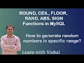 ROUND CEIL FLOOR RAND ABS SIGN in MySQL How to generate random number in MySQL MySQL