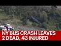 New York bus crash leaves 2 dead 43 injured