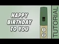 Tin Whistle Songs Happy Birt ay to You - EASY Tutorial
