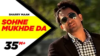 sohne mukhde da official video sharry mann aate di chiri latest punjabi songs 2012