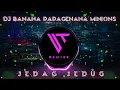 Download Lagu DJ BANANA PAPAGENA MINIONS - JEDAG JEDUG 🎧