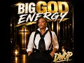 Big God Energy