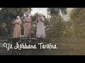 Lagu YA ROBBANA TAROFNA - TIGA HAWA