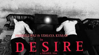 Download DESIRE | First Look | Prithivi Raj | Udhaya Kumar | Shahul | MP Production |‎@MPProduction_9284  MP3