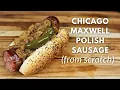 Maxwell Street Polish from Scratch A Chicago Classic