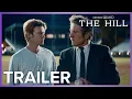 Download Lagu The Hill | Trailer