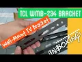 Unboxing the TCL Fixed-Type Wall Mount TV Bracket WMB-234 - fits 37in to 60in TV