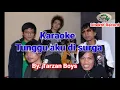 Download Lagu Tunggu aku disurga - [Karaoke]||Tarzan boys||