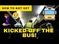 7 REASONS Why People Get KICKED OFF the GREYHOUND BUS