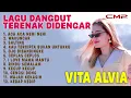Download Lagu LAGU DANGDUT VITA ALVIA TERENAK DIDENGAR | ACA ACA NEHI NEHI, Wakuncar, SALTING