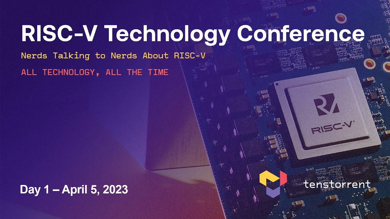 RISC-V Technology Conference: Day 1 Keynotes | Nerds Talking to Nerds About RISC V