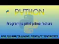 program to print prime factors of a number in python in hindi