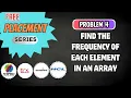 L4 - Find Frequency of an element in an Array On-Campus Placement Python Java C