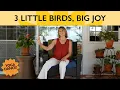 Three Little Birds - Chair Yoga Dance with Sherry Zak Morris C-IAYT