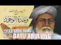 Lagu WAHDATUL WUJUD ~ Syekh Abdul Hamid (Datu Abulung)