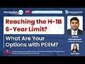 H-1B 6-Year Limit What Indians Must Know About PERM I-140