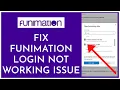 How to Fix Funimation Login Not Working Issue 2023 Funimation Login Not Working
