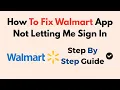 How To Fix Walmart App Not Letting Me Sign In