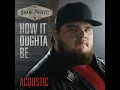 How It Oughta Be (Acoustic) - Shane Profitt