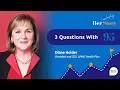 3 Questions with Diane Holder President and CEO UPMC Health Plan