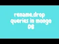 rename drop collections drop database in Mongo DB