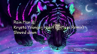 Download Rain Man \u0026 Krysta Youngs- Habit (T-Mass Remix) (Slowed down) (Full ver) MP3