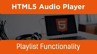 HTML5 Programming Tutorial Learn HTML5 Player - Playlist Functionality