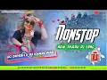 Lagu Nonstop Tiktok Viral New Tharu Dj Song Mixs By Dj Dipesh Khargwar Kailali New Tharu Video Old Hindi