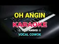 Download Lagu OH ANGIN - KARAOKE HD || Trio ambisi - Vocal Cowok