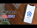 How To Install Baidu App On Android Baidu App Installation