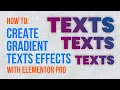 How To Create Gradient Texts In Elementor Pro