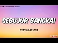 Download Lagu REVINA ALVIRA - Sebujur Bangkai (Lirik Lagu)