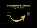Hamburger Icon Animation Using HTML CSS Only